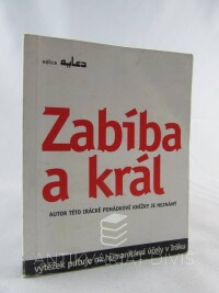 neznámý, autor, Zabíba a král, 2003