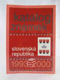 kolektiv, autorů, Katalog známek: Slovenská republika 1993-2000, 2000