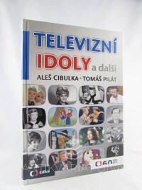 Cibulka, Aleš, Pilát, Tomáš, Televizní idoly a další, 2013