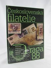 kolektiv, autorů, Československá filatelie: Světová výstava poštovních známek Praga 88, 1988