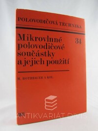 Rothbauer, Miloš, Mikrovlnné polovodičové součástky a jejich použití, 1985