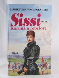 Ingenheim, Marieluise von, Sissi VIII: Koruna a rebelové, 2000