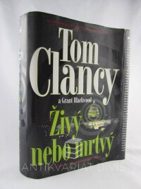 Clancy, Tom, Blackwood, Grant, Živý nebo mrtvý, 2011