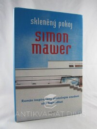Mawer, Simon, Skleněný pokoj, 2012