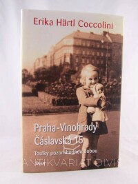 Coccolini, Erika Härtl, Praha-Vinohrady Čáslavská 15: Toulky pozoruhodnou dobou, 2015