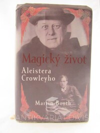 Booth, Martin, Magický život Aleistera Crowleyho, 2004