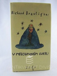 Brautigan, Richard, V melounovém cukru, 1996