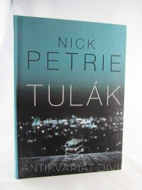 Petrie, Nick, Tulák, 2018