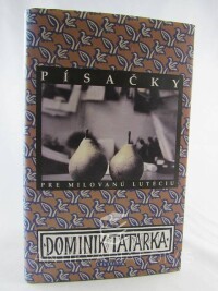 Tatarka, Dominik, Písačky pre milovanú Lutéciu, 1999
