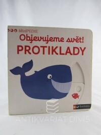 kolektiv, autorů, Objevujeme svět! Protiklady, 2017
