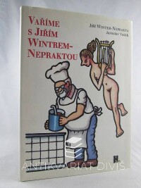 Winter-Neprakta, Jiří, Vaříme s Jiřím Wintrem-Nepraktou, 2003