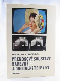 Ptáček, Milan, Přenosové soustavy barevné a digitální televize, 1981