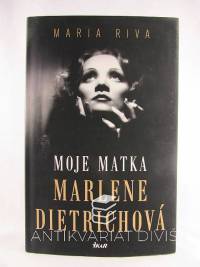 Riva, Maria, Moje matka Marlene Dietrichová, 2018