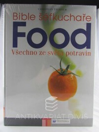 Teubner, Christian, Food: Bible šéfkucháře, 2007