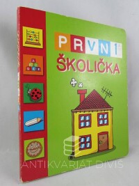 kolektiv, autorů, První školička, 2014