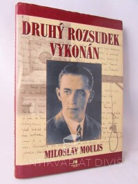 Moulis, Miloslav, Druhý rozsudek vykonán, 2009