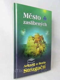 Strugačtí, Arkadij a Boris, Město zaslíbených, 1998