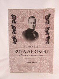 Streit, Vincenc, S jménem Rosa Afrikou, 2010
