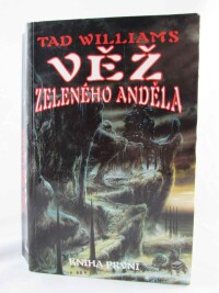Williams, Tad, Věž zeleného anděla: Kniha první, 1998