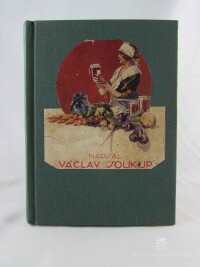 Soukup, Václav, Praktická příručka při nakládání a zužitkování ovoce i zeleniny, 1926