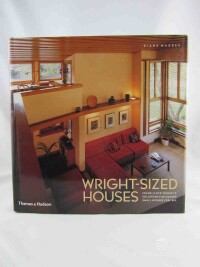 Maddex, Diane, Wright-Sized Houses: Frank Lloyd Wright's Solutions for Making Small Houses Feel Big, 2005