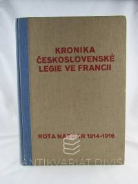 Boháč, Jaroslav, Kronika československé legie ve Francii. Kniha prvá: Rota Nazdar 1914-1916, 1938