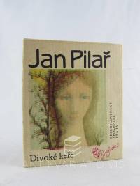 Pilař, Jan, Divoké keře, 1985