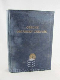 kolektiv, autorů, Obecný občanský zákoník platný v zemi české a moravsko-slezské se zákony doplňujícími, 1935