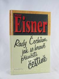 Eisner, Pavel, Rady Čechům, jak se hravě přiučiti češtině, 2002