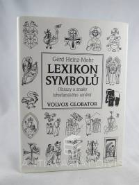 Heinz-Mohr, Gerd, Lexikon symbolů: Obrazy a znaky křesťanského umění, 1999