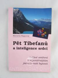 Magyarosy, Maruscha, Pět Tibeťanů a inteligence srdcí, 1998