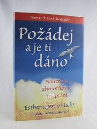 Hicks, Esther, Hicks, Jerry, Požádej a je ti dáno, 2009