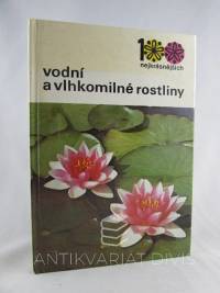 Stodola, Jiří, Vaněk, Vlastimil, Vodní a vlhkomilné rostliny, 1987