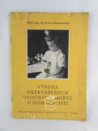 Kamenický, Karel, Výroba nezkvašených ovocných moštů v domácnosti, 1954