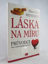Hendrix, Harville, Láska na míru - Průvodce pro partnerské dvojice, 2006
