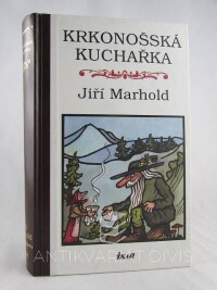 Marhold, Jiří, Krkonošská kuchařka, 2002