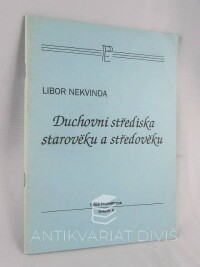 Nekvinda, Libor, Duchovní střediska starověku a středověku, 1996