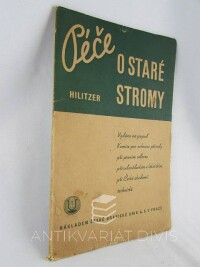 Hilitzer, Alfred, Péče o staré stromy, 1940