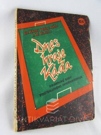 Pešek, Karel Káďa, Hlava, W., Dnes hraje Káďa: Praktické rady footballového internacionála, 1940