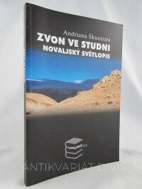 Škuncová, Andriana, Zvon ve studni: Novaljský světlopis, 2009