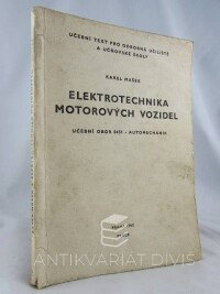 Mašek, Karel, Elektrotechnika motorových vozidel (učební obor 0451 - automechanik), 1962