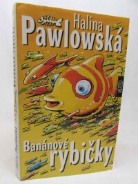 Pawlowská, Halina, Banánové rybičky, 2000