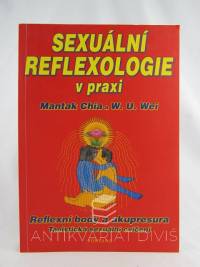 Chia, Mantak, Wei, William U., Sexuální reflexologie v praxi, 2005