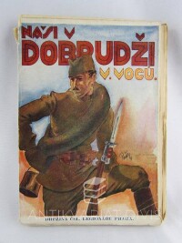 Voců, F. V., Naši v Dobrudži: Drobné črty a vzpomínky ze srbské dobrovolnické divise, 1929