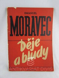 Moravec, Emanuel, Děje a bludy: O šířce evropské cesty, o zarostlé národní pěšince, a nejvíce o této válce, 1942