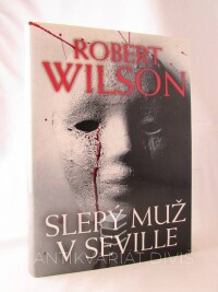 Wilson, Robert, Slepý muž v Seville, 2006