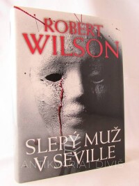 Wilson, Robert, Slepý muž v Seville, 2006