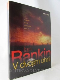 Rankin, Ian, V dvojím ohni, 2007