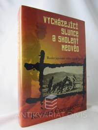 Connaughton, Richard, Vycházející slunce a skolený medvěd: Rusko-japonská válka 1904-1905, 2004