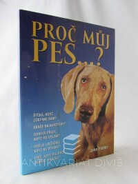 Fisher, John, Proč můj pes…?, 2004